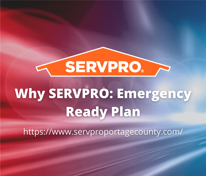 Why SERVPRO: Emergency Ready Plan